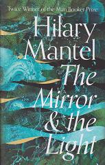 The Mirror and the Light by Hilary  Mantel